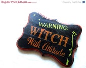 Primitive Sign Halloween Magic Cottage Chic Old World Witch with Attitude