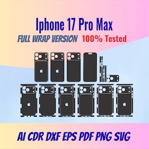 May include: A digital template for an iPhone 17 Pro Max full wrap version, featuring black vector outlines of the phone's front, back, and side components. The text reads: Iphone 17 Pro Max, FULL WRAP VERSION, 100% Tested, AI CDR DXF EPS PDF PNG SVG.