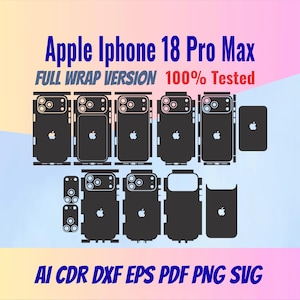 May include: A digital template for an Apple iPhone 18 Pro Max full wrap, featuring black vector outlines of phone components with Apple logos. Text includes Apple Iphone 18 Pro Max, FULL WRAP VERSION, 100% Tested, and AI CDR DXF EPS PDF PNG SVG.