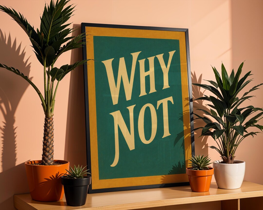WHY NOT Poster – Vintage Bold Typography Wall Art | Motivational Quote ...
