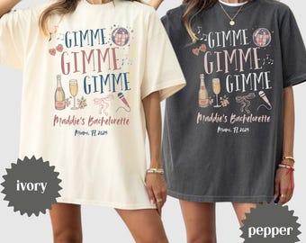 Gimme Gimme Gimme Shirt, Last Disco Bachelorette Tee, Custom Bride Shirt, Dancing Queens, Coastal Bachelorette, Comfort Colors Bach Shirt
