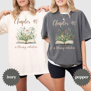 Chapter 40 Shirts For Women, Bookish 40th Birthday Gift For Book Lovers, Fortieth One More Chapter, Best Friend Birthday Shirt For Her