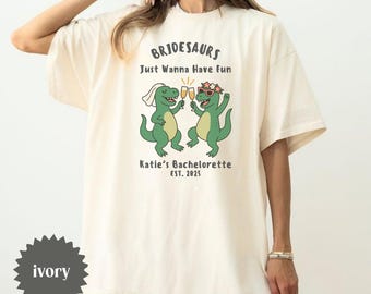 Bridesaurs Just Wanna Have Fun Shirt, Custom Bachelorette Shirt, Fun Bachelorette Party Tee, Funny Dinosaur Bride Squad Tee, Custom Dino Tee