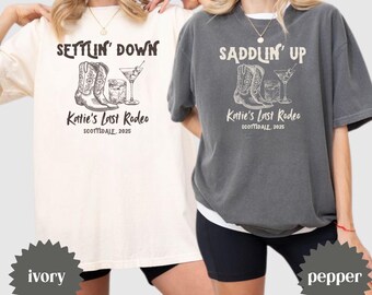 Settlin’ Down and Saddlin’ Up Custom Shirt, Comfort Colors Bachelorette Shirt, Western Bride Shirt, Cowgirl Party Outfit, Rodeo Theme Shirt