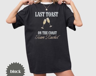 Last Toast On The Coast Shirt, Team Bachelorette Shirt, Coastal Girls Trip Shirt, Bride Shirt, Bride Squad Shirt, Champagne Bachelorette Tee