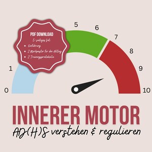 May include: A gauge with a black needle pointing towards the number 5. The gauge has a color-coded scale from 0 to 10, with blue, green, and red sections. Text includes "INNERER MOTOR" and "AD(H)S verstehen & regulieren". A red badge reads "PDF DOWNLOAD".