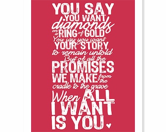 Printable Digital Download - Typography Art Print - All I Want ls You v5 - contemporary modern red and white love song lyrics art