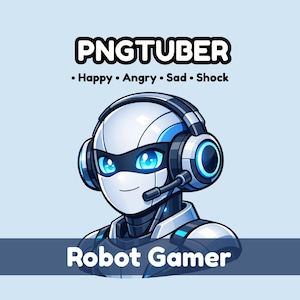 May include: A digital illustration of a robot gamer with a white and blue color scheme. The robot has blue eyes and is wearing a headset. The text "PNGTUBER" and "Robot Gamer" are displayed.