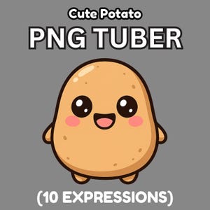 May include: A cartoon illustration of a cute potato character with a smiling face, rosy cheeks, and big eyes. The text "Cute Potato PNG Tuber" is above the potato, and "(10 EXPRESSIONS)" is below it. The background is gray.