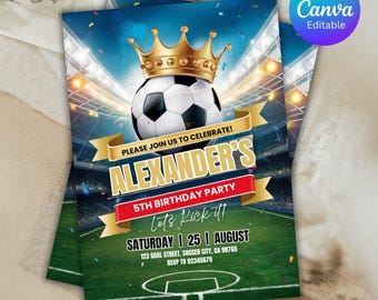 May include: Soccer-themed birthday party invitation featuring a soccer ball wearing a gold crown. The invitation includes the text "ALEXANDER'S 5TH BIRTHDAY PARTY" and "Let's Kick it!" with event details. The background shows a soccer stadium.