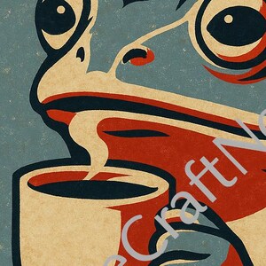 May include: A retro poster showing a frog with a coffee cup. The frog is in blue and red, holding a beige cup. The poster has the text "BREWING REVOLUTION ONE HOP AT A TIME" in white. The background is a mix of blue, red, and beige, reminiscent of vintage advertising.