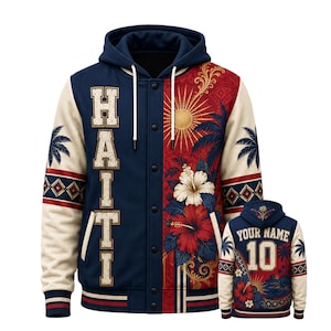 May include: A navy blue and cream varsity-style hoodie featuring the word HAITI in vertical block letters, a red panel with hibiscus flowers and a sun graphic, and a back view showing the text YOUR NAME above the number 10 with palm trees.