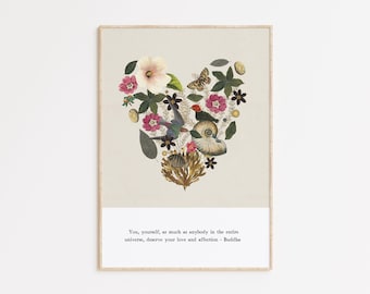 Puede incluir: Una impresión de arte imprimible con un diseño floral en forma de corazón que presenta mariposas, flores y hojas. La cita "Tú mismo, tanto como cualquier persona en todo el universo, mereces tu amor y afecto - Buda" está impresa debajo del diseño.