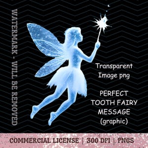 May include: A blue fairy graphic with transparent wings, holding a star-shaped wand, against a black zigzag background. Text includes "Transparent Image png" and "PERFECT TOOTH FAIRY MESSAGE (graphic)". The image is a commercial license with 300 DPI.