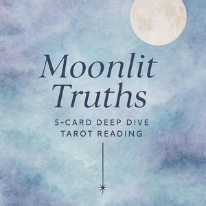 vérités au clair de lune | Lecture de tarot approfondie 5 cartes (PDF)