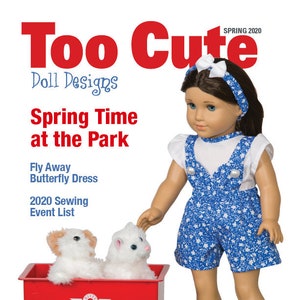 May include: A red wagon with two white fluffy stuffed animals inside. A doll wearing a blue and white floral overall dress and a white headband with a white bow is standing next to the wagon. The text "Too Cute Doll Designs" is at the top of the image. The text "Spring Time at the Park" is below the title. The text "Fly Away Butterfly Dress" is below the park text. The text "2020 Sewing Event List" is below the dress text.