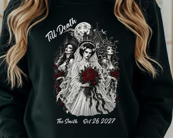 Custom Til Death Sweatshirt ,  Gothic Bride, Halloween Bridesmaid Shirt, Newlywed Tees, Til Death Bachelorette Gift,  Dark Romance