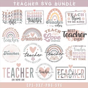 May include: A selection of teacher-themed SVG designs. The designs feature phrases such as "Teacher Life," "Blessed Teacher," and "Best Teacher Ever," alongside hearts, rainbows, and floral motifs. The colour scheme is soft and pastel.