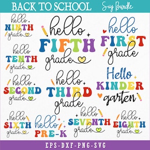 May include: A digital SVG bundle with the text "Back to School". The design includes the words "hello" followed by the grade level, such as "Ninth Grade", "Fifth Grade", and "First Grade". Each grade level is in a different colour.