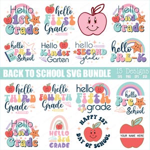 May include: A selection of vibrant back-to-school designs with apples, rainbows, stars, and pencils. The designs include phrases such as "Hello 1st Grade," "Hello Pre-K," and "Happy 1st Day of School." The text "Back to School SVG Bundle" is also visible.
