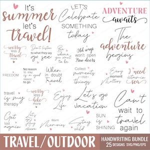 May include: A collection of 25 travel and outdoor-themed designs in SVG, PNG, and EPS formats. The designs feature handwritten phrases like "Let's travel!", "Adventure awaits", and "Collect moments - not things", with decorative hearts.