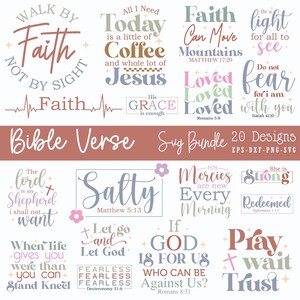 May include: A collection of 20 Bible verse designs in various fonts and colors, including phrases like "Walk by Faith," "Faith Can Move Mountains," and "If God is for Us." The designs are available in EPS, DXF, and PNG formats.