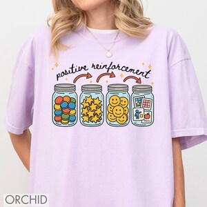 Comfort Colors Positive Reinforcement Shirt, Aba T-Shirt, Behavior Analyst, Behavior Technician Gift, ABA Shirt, BCBA Shirt, RBT Shirt