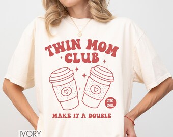 Twin Mom Shirt, Funny Twin Mom Shirt for Mother's Day Gift, Twin Mama T-Shirt, Mom of Two, Twins Shirt, Gift for Twin Mom, Baby Shower Gift