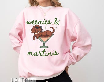 Weenies and Martinis Sweatshirt Dachshund Weenie Tini Wiener Shirt Dog Social Club Tshirt Doxie Mom Gift For Dog Owner Cute Gift For Dog Mom