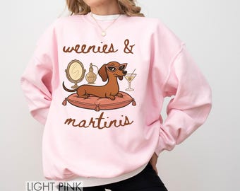 Weenies and Martinis Sweatshirt Dachshund Weenie Tini Wiener Shirt Dog Social Club Tshirt Doxie Mom Gift For Dog Owner Cute Gift For Dog Mom