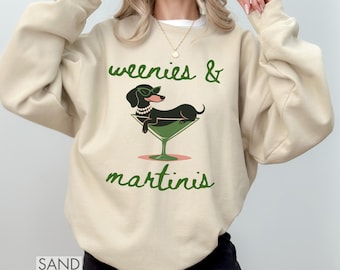 Weenies and Martinis Sweatshirt Dachshund Weenie Tini Wiener Shirt Dog Social Club Tshirt Doxie Mom Gift For Dog Owner Cute Gift For Dog Mom