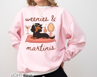 Weenies and Martinis Sweatshirt Dachshund Weenie Tini Wiener Shirt Dog Social Club Tshirt Doxie Mom Gift For Dog Owner Cute Gift For Dog Mom