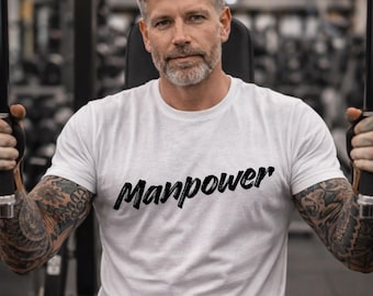 Manpower Shirt – Minimalist Statement Design | T-Shirt, Sweatshirt & Hoodie | Unisex