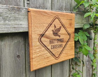 Engraved Rustic Christian Wall Sign "Holy Ghost Crossing" - Inspiring Christian Hardwood Gift - 10.5x9.25in