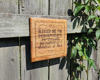 Engraved Oak Scripture Sign: Blessed are the Peacemakers - Rustic Christian Art