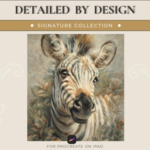 May include: A digital painting of a zebra with brown and white stripes, set against a muted foliage background. The image features the text DETAILED BY DESIGN, SIGNATURE COLLECTION, and FOR PROCREATE ON IPAD, with a small Procreate app icon.