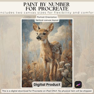May include: Digital download for Procreate on iPad. The image features a painting of a fawn in a field, with text that reads "PAINT BY NUMBER FOR PROCREATE." Includes two canvas sizes for flexibility and comfort. Portrait orientation, vertical canvas layout.