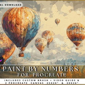 May include: Digital download art featuring several hot air balloons in a colorful sky. The balloons are primarily orange, blue, and brown. The text "PAINT BY NUMBERS FOR PROCREATE" is displayed at the bottom, along with details about the included items.