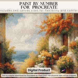 May include: Digital download for Procreate on iPad. The image shows a digital painting of a European coastal scene with buildings, flowers, and the sea. The text reads "PAINT BY NUMBER FOR PROCREATE". Includes two canvas sizes.