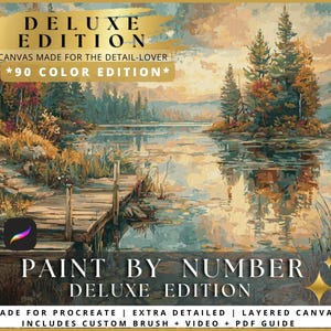 May include: A digital painting of a serene lake scene with a wooden dock, trees, and reflections in the water. The image includes text that reads "DELUXE EDITION" and "PAINT BY NUMBER DELUXE EDITION". The artwork is designed for Procreate and includes a custom brush and video guide.