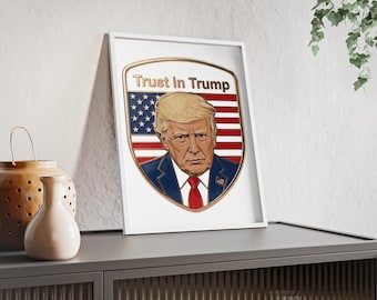 Póster «Confía en Trump» / Arte político mural enmarcado, lámina patriótica