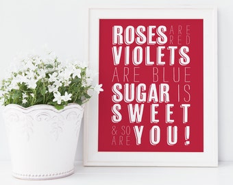 Valentine's Digital Print - Roses Are Red Violets Are Blue Sugar Is Sweet And So Are You - 8x10 -  Red and White