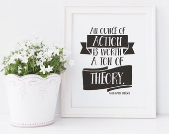 Literary Bathroom Print — An Ounce of Action is Better Than a Ton of Theory — Ralph Waldo Emerson — 8x10 Digital Download