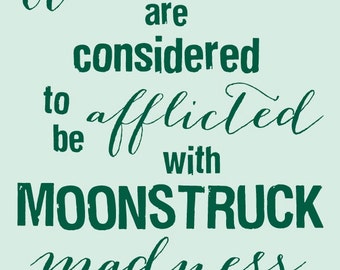 Digital Print - Moonstruck Madness - Gilbert Blythe Quote