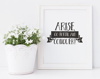 Instructional Bathroom Print — Arise, Go Forth, and Conquer! — 8x10 Digital Download