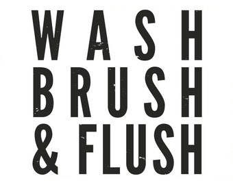 WASH, BRUSH, FLUSH -Black & White-(Digital Print)