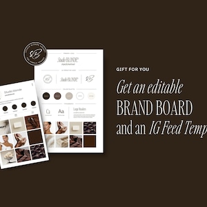 May include: A digital design featuring a brand board and Instagram feed template. The brand board includes logos, a color palette, and typography examples. The text reads "Get an editable BRAND BOARD and an IG Feed Template."