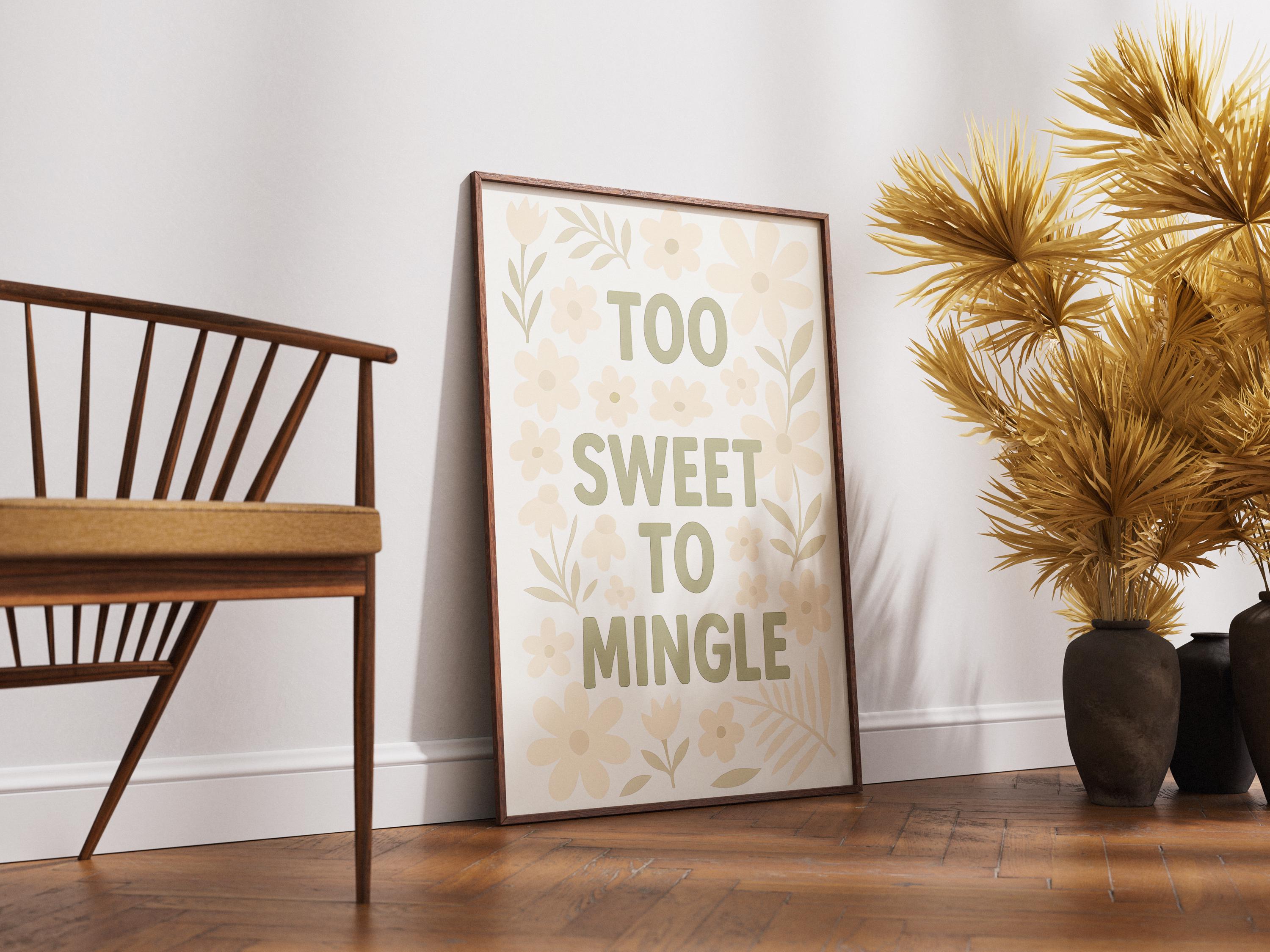 Too Sweet to Mingle, Cute Floral Quote Wall Art, Playful Typography Poster, Modern Positive Printable Decor, Digital Download - Thumbnail 4