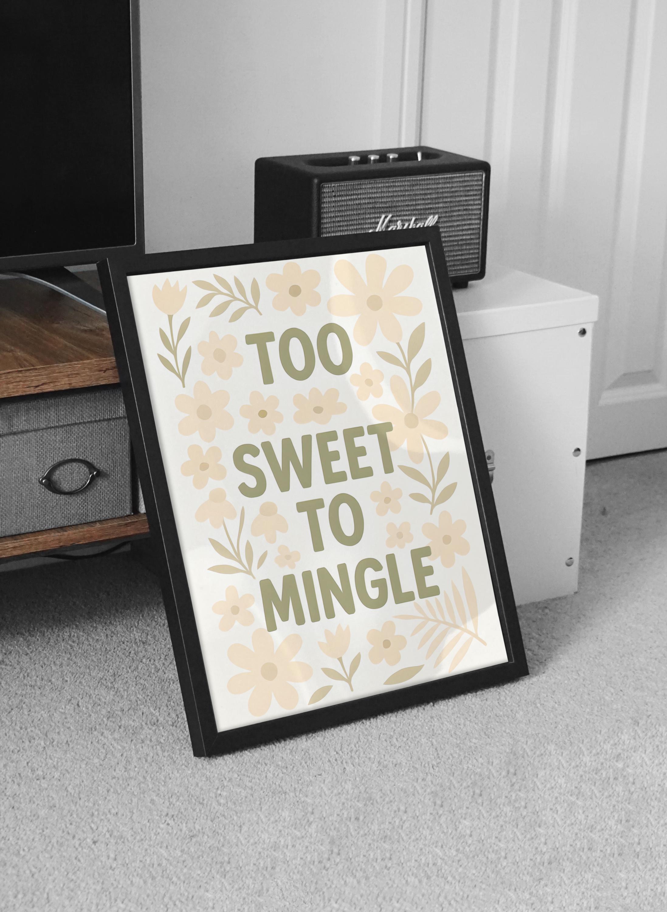 Too Sweet to Mingle, Cute Floral Quote Wall Art, Playful Typography Poster, Modern Positive Printable Decor, Digital Download - Thumbnail 7