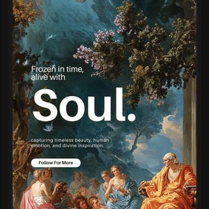 Puede incluir: Imagen artística con el texto "Soul." y la frase "Frozen in time, alive with." La imagen presenta una pintura clásica con figuras vestidas con telas drapeadas, sobre un fondo de árboles y cielo azul. También está presente el texto "capturing timeless beauty, human emotion, and divine inspiration".